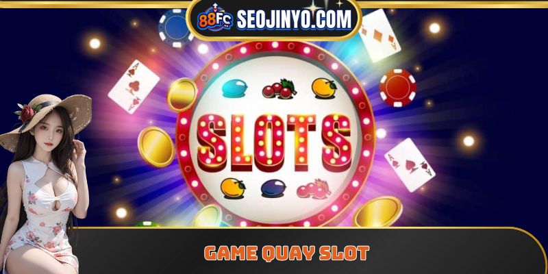 Game quay slot
