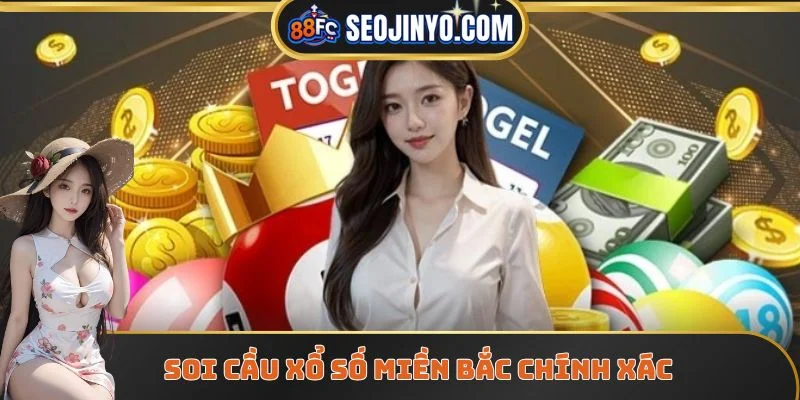 Soi cầu xổ số miền Bắc chính xác